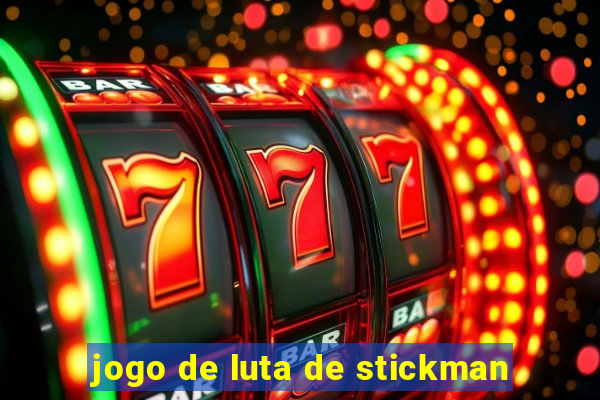 jogo de luta de stickman